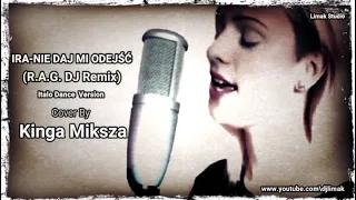 Limak & Kinga Miksza - Nie Daj Mi Odejść (R.A.G. DJ Remix)