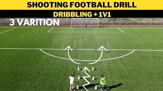 Shooting Drill | Dribbling + 1v1 | 3 Variation | Football/Soccer Training | +U13