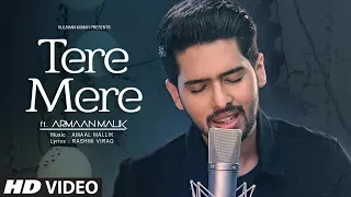 Tere Mere (Reprise) Song  | Ft. Armaan Malik | Amaal Mallik | Latest Hindi Song 2017 | T-Series