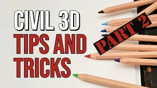 Civil 3D Tips & Tricks: Part 2