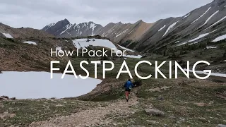 How I Pack for Fastpacking