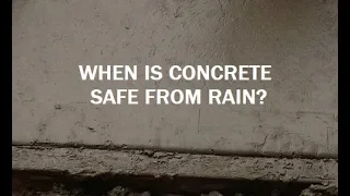 When is concrete safe from rain?