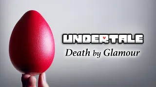 UNDERTALE - Death by Glamour