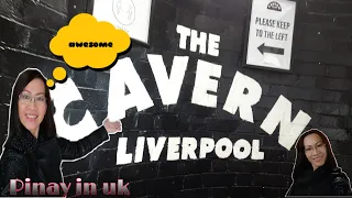 THE CAVERN CLUB LIVERPOOL | BEATLES  FAVOURITE PLACE | PINAY BRITISH SA UK