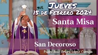 ✅ MISA DE HOY jueves 15 de Febrero 2024 - Padre Arturo Cornejo