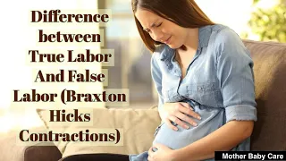 Braxton Hicks Contractions vs True Labor Contractions | Difference b/w True Labor & False Labor