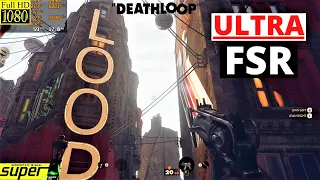 Deathloop | GTX 1650 SUPER | ULTRA Settings + FSR | I3 8100 | 1080P
