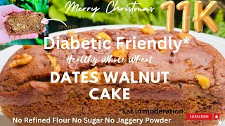 Diabetic Friendly No Refined Flour|No sugar|No jaggery powder| Healthy Eggless Dates Walnut Cakes