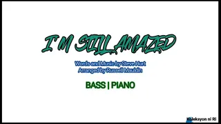 I'm Still Amazed | Bass | Vocal Guide by Bro. Noel Abancia