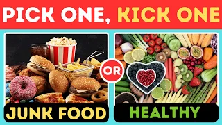 Pick One Kick One - JUNK FOOD vs HEALTHY FOOD 🍟🥗