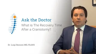 What is the Recovery Time After a Craniotomy? - Dr. Luigi Bassani