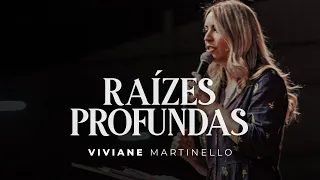 Raízes Profundas | Viviane Martinello