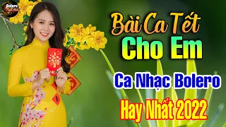 Bài Ca Tết Cho Em, Cảm Ơn -LK Thanh Ngân Mai Tiến Đạt Phối Mới Cực Hay,Nhạc Mới Bolero Hay Nhất 2022