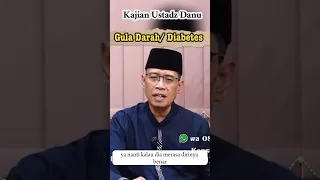 Gula Darah / Diabetes #ustadzdhanu #kajianislam #shorts  #tausiyah #diabetes