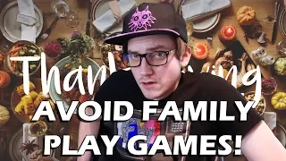 Best Games to Help You Avoid Family on Thanksgiving!