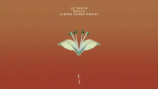 Le Youth - Chills (Leena Punks Remix)