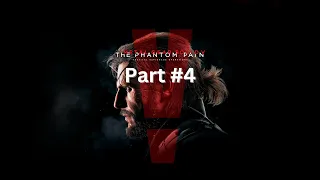 Metal Gear Solid V: The Phantom Pain - Part #4