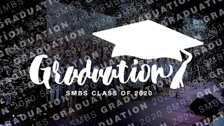 SMBS Graduation 2020 - May 30 - SMBS 2020