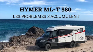 #35 HYMER ML-T 580 LES PROBLEMES S'ACCUMULENT