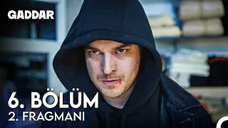 Gaddar 6. Bölüm 2. Fragmanı - Her İnsanın İçinde Bir Canavar Vardır!