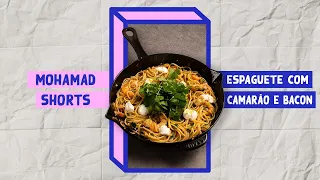 MACARRÃO COM CAMARÃO E BACON | #Shorts | Mohamad Hindi