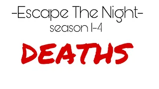 Escape The Night-All Deaths (s1-s4)