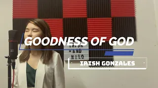 Goodness of God (Bethel Music) - Cover by Irish Gonzales