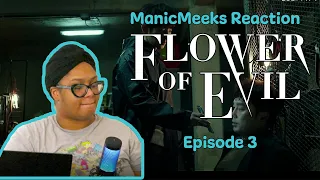 Flower of Evil Episode 3 Reaction! | WHO IS REALLY OUT HERE DOING THE STUFF?!