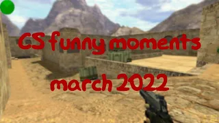 counter strike funny moments - March 2022