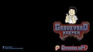 Graveyard Keeper Speedrun - Glitchless Portal% in 16:06:38! (Part 3)