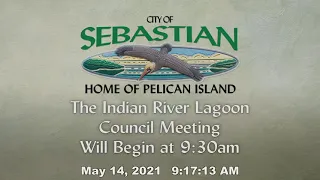 May 14, 2021 - Indian river Lagoon Council Meeting