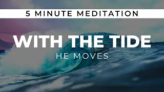 WITH THE TIDE 5 Minute Christian Meditation / Prayer Music / Prophetic Instrumental Soaking Worship