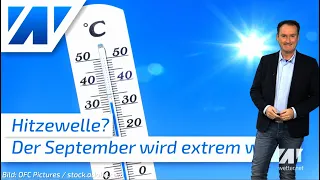 Hitzewelle im September möglich! Höchstwerte knacken die 30-Grad-Marke! Dürre verstärkt sich!