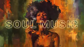 Soul songs when you're obsessed with love | Best soul music of all time - Chill soul rnb mix