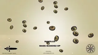 Bandlez - Bass Buddiez EP (Teaser)