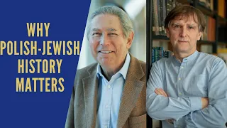 WHY POLISH-JEWISH HISTORY MATTERS WITH PROFS. ANTONY #POLONSKY AND MARCIN WODZINSKI