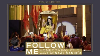 FOLLOW ME: Harnaaz Sandhu Homecoming Part 3! | Miss Universe