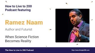 When Science Fiction Becomes Reality – a Look into the Future with Ramez Naam