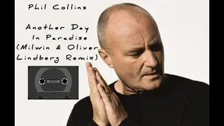 Phil Collins - Another Day In Paradise (Milwin And Oliver Lindberg Remix)