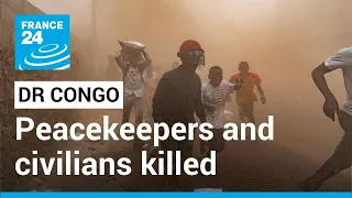 Several peacekeepers and civilians killed as anti-UN protests spread in DR Congo • FRANCE 24