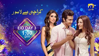 Karachi Se Lahore | Airing on Eid Day 3 | Saima Waseem | Saima Akram Chaudhry