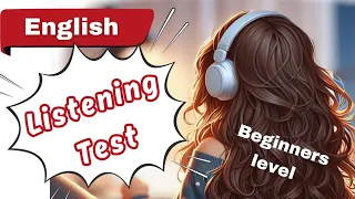 Listening Test For Beginners | English Listening Test