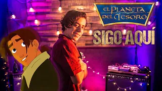 Sigo Aquí - Alex Ubago - El Planeta Del Tesoro - Isaac Ramos