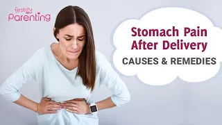 Post Pregnancy Stomach Pain  - Causes and Remedies