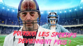 POURQUOI LES SPORTIFS DEVIENNENT FOUS ?