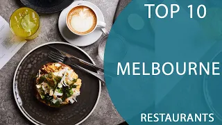 Top 10 Best Restaurants to Visit in Melbourne, Victoria | Australia - English