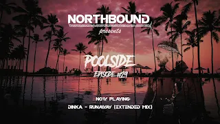 Northbound - Poolside Radio Episode #29