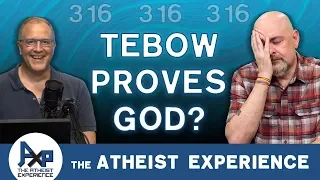 Theist Explains how Tim Tebow is Proof of God | Brian - OH | Atheist Experience 23.48