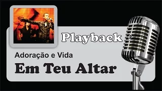 ( PLAYBACK ) - Em Teu Altar -