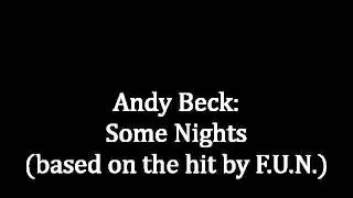 Some Nights arranged by Andy Beck - based on the hit by F.U.N.